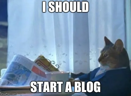 I should start a blog